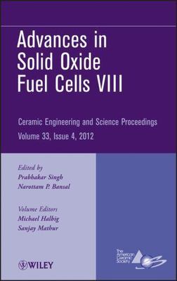 Advances in Solid Oxide Fuel Cells VIII, Volume 33, Issue 4 (Ceramic Engineering
