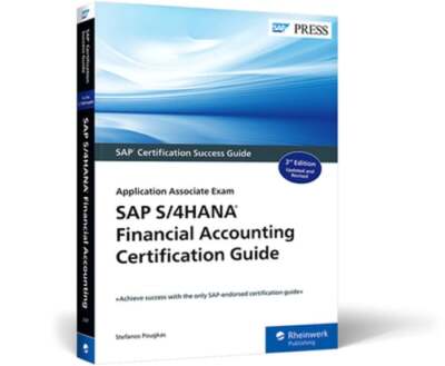 SAP S/4hana Financial Accounting Certification Guide: Application Associate Exam