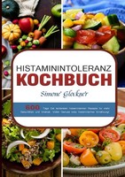 Simone Glockner | Histaminintoleranz Kochbuch | Taschenbuch | Deutsch | epubli