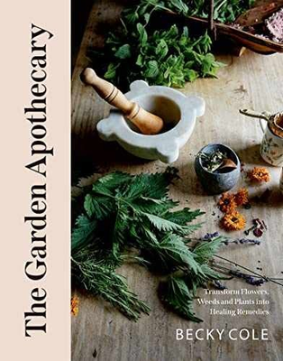#ad The Garden Apothecary: Transform Flowers Paperback by Cole Becky Very Good $36.57