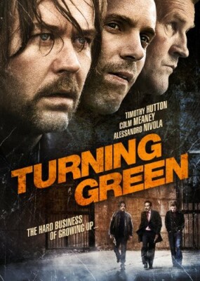 TURNING GREEN (DVD) TIMOTHY HUTTON, COLM MEANEY, ALESSANDRO NIVOLA / New