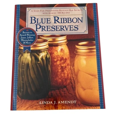 BLUE RIBBON PRESERVES Amendt 2001 PB Secrets to Jams Jellies Marmalades & More - Image 1 of 4