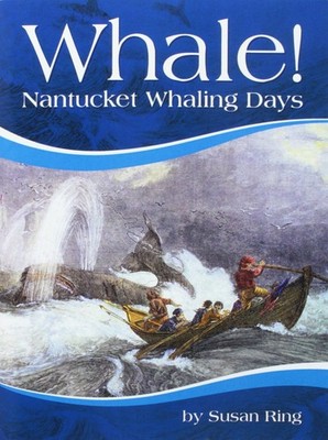 Whale! Nantucket Whaling Days, on Level Independent Book Level 5 Unit 3: Hou...