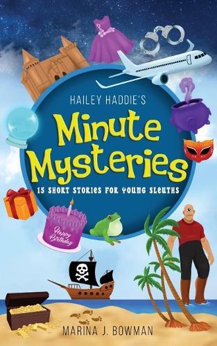 Marina J Bowman Hailey Haddie's Minute Mysteries (Tascabile) Minute Mysteries