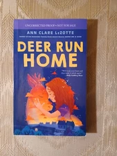 Deer Run Home By Ann Clare LeZotte ARC Uncorrected Proof 2021 YA Fiction...
