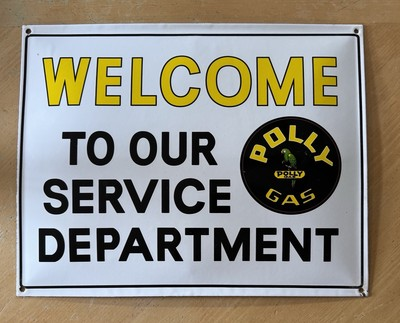 #ad #ad POLLY GAS WELCOME TO OUR SERVICE DEPARTMENT PORCELAIN GAS STATION SIGN 13quot; x 16quot; $39.00