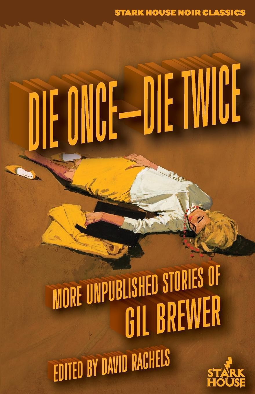 Thumbnail - Die Once-die Twice | Gil Brewer | More Unpublished Stories |