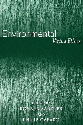 Environmental Virtue Ethics Philip Cafaro (u. a.) Taschenbuch Englisch 2005