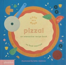 Pizza! : An Interactive Recipe Book Board Books