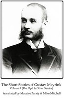 Gustav Meyrink | The Short Stories Of Gustav Meyrink Volume 1 | Taschenbuch