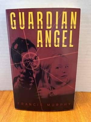 Guardian Angel Francis Murphy 2015 Action Adventure Thriller Archway Publishing