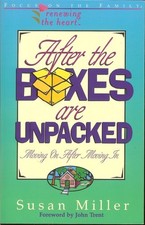 After the Boxes Are Unpacked (Renewing the Heart) by Miller, Susan, Good Book