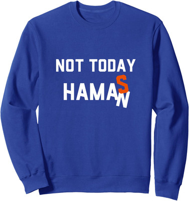 Not Today Haman Purim Costume Jewish Queen Party Unisex Crewneck Sweatshirt