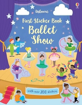 First Sticker Book Ballet Show (Fir..., Jessica Greenwe