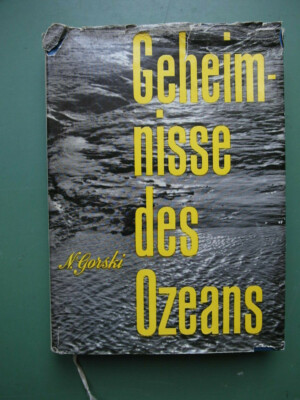     1963 -  Gorski, N. - Geheimnisse des Ozeans (Reisebericht) - s. Bilder!  