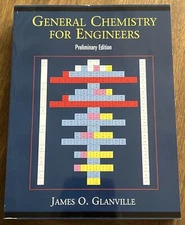 General Chemistry for Engineers, Preliminary Edition by James O. Glanville