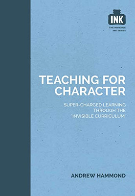 Teaching for Character: Super-charged learning through the 'Invi