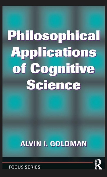 Philosophical Applications Of Cognitive Science Alvin I. Goldman-image