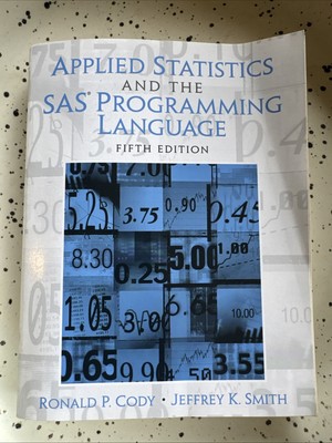 Applied Statistics and the SAS Programming Language by Jeffrey Smith 