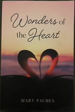 Wonders Of The Heart [poetry], by Mary Paches (Trade Paperback) (2023)