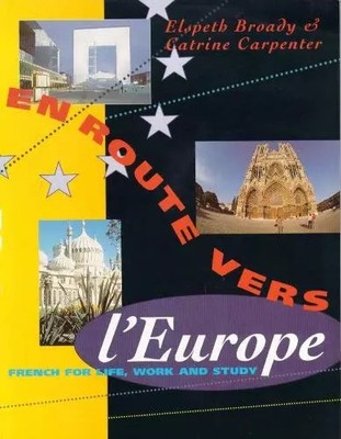 Auf dem Weg nach L'Europe: Französisch für Leben, Arbeit und Studium, Elspeth Broady et 