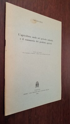 DIE SARDISCHE LANDWIRTSCHAFT IN DER SAVOYISCHEN ZEIT UND HANDEL MIT LANDWIRTSCHAFTLICHEN PRODUKTEN 1965