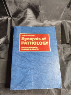 Synopsis of Pathology 10 Edition, by W.A.D. Anderson/Thomas M.Scotti PB 1980