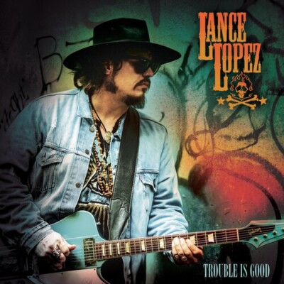 Trouble Is Good-Orange by Lopez, Lance (Record, 2023)