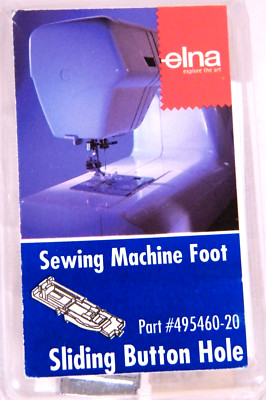 Elna Sliding Button Hole #495460-20 Sewing Machine Foot Made in