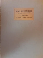 MAX WIECZOREK HIS LIFE AND HIS WORK 1930  BRAND NEW
