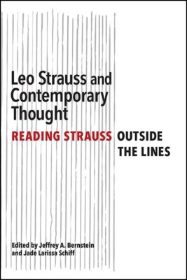 Leo Strauss And Contemporary Thought: Reading Outside The Lines