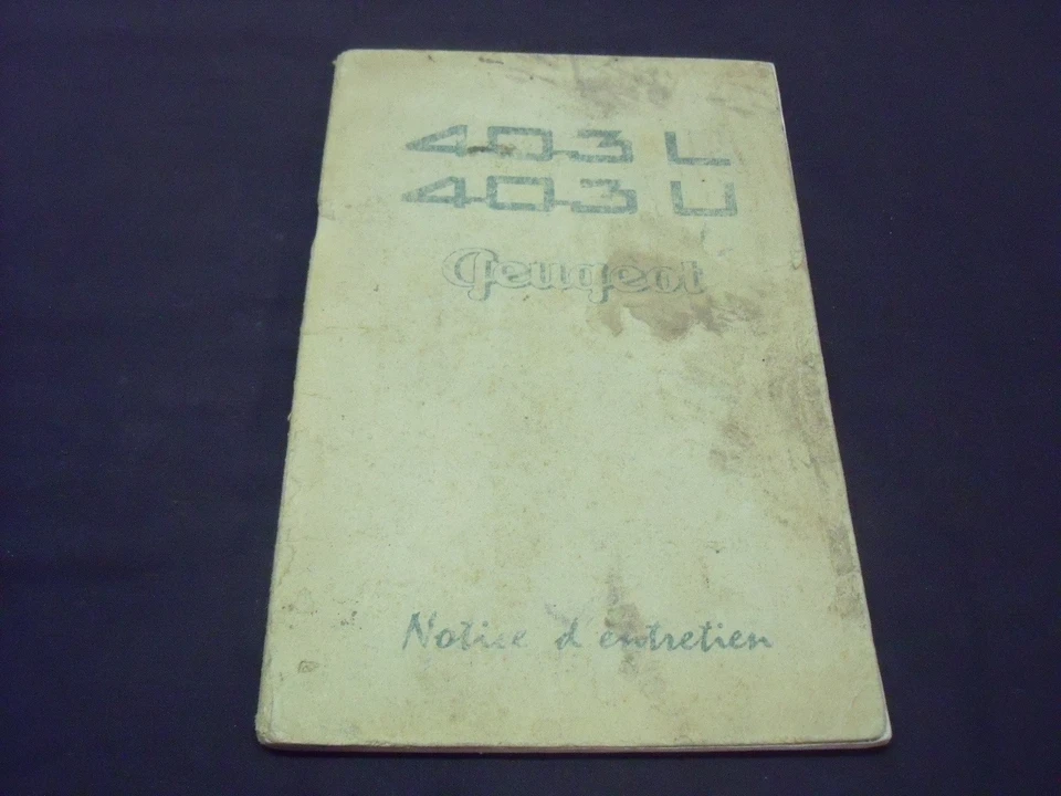 GUIDE D ENTRETIEN 54 PAGES D EPOQUE 1959 PEUGEOT 403 L 403 U -no 404 504 505 204 - Photo 1/1