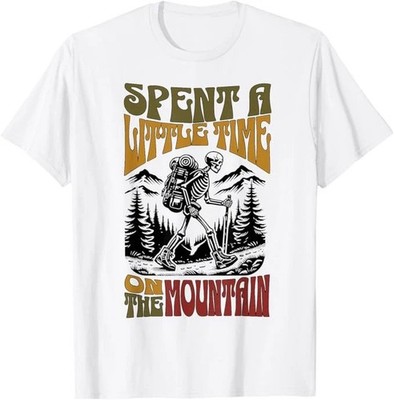 Spent A Little Time On The Mountain - Skeleton Hiker T-Shirt Size S-5XL reprint@