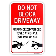 Do Not Block Driveway Unauthorized Vehicles Towed Sign 18"x12" Reflective