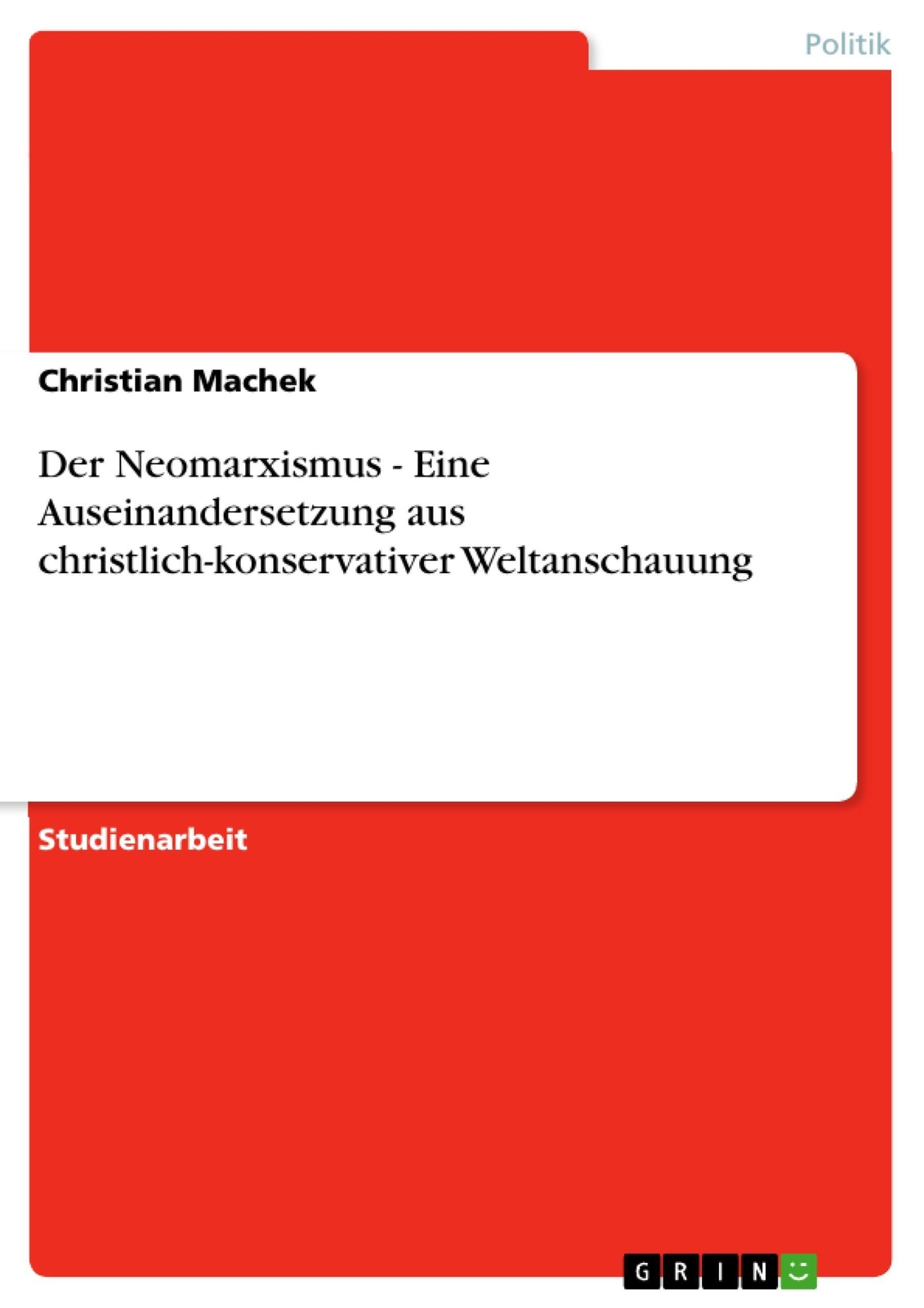 Thumbnail - Christian Machek | Der Neomarxismus - Eine Auseinandersetzung Aus...