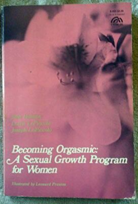 Orgasmisch werden: Ein sexuelles Wachstumsprogramm für Frauen (Psychologie S.) Heiman, J