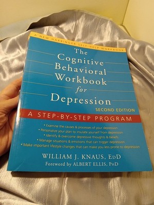 Cognitive Behavioral Workbook for Depression : A Step-by-Step Program