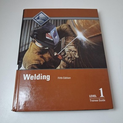 Welding Level 1 Trainee Guide Fifth Edition NCCER Pearson Hardcover Textbook