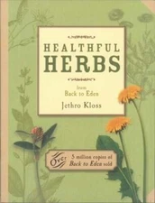 Healthful Herbs: From Back to Eden by Jethro Kloss: Used
