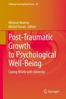Michel Ferrari (U. A.) | Post-Traumatic Growth To Psychological Well-Being