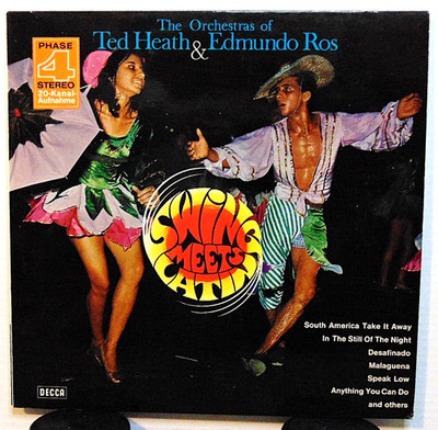 Ted Heath & Edmundo Ros   Swing Meets Latin - Decca Phase 4 Stereo Jazz LP NM