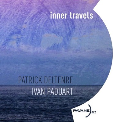 Patrick Deltenre & Ivan Paduart Inner Travels Album Digipak