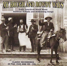 MY ROUGH AND ROWDY WAYS Vol. 1  CD New SirH70
