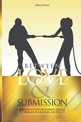 BETWEEN LOVE AND SUBMISSION: T - VERY GOOD