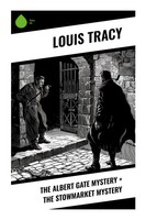 Louis Tracy | The Albert Gate Mystery + The Stowmarket Mystery | Taschenbuch