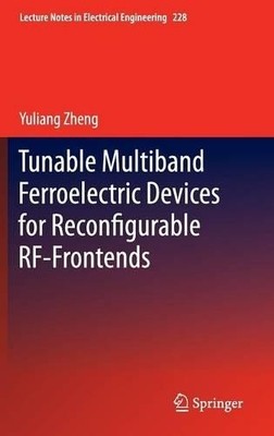 Tunable Multiband Ferroelectric Devices for Reconfigurable RF... - 9783642357794
