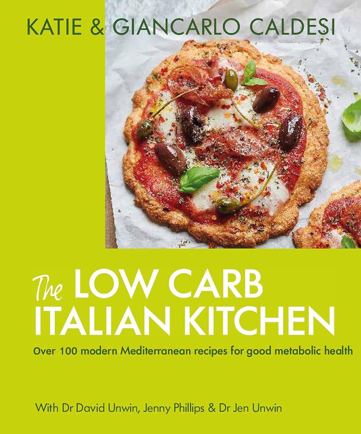 The Low Carb Italian Kitchen by Katie & Giancarlo Caldesi, Hardback NEW
