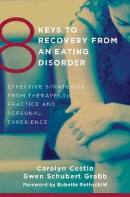 8 Keys to Recovery from an Eating Disorder: Effective Strategies from The - GOOD
