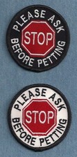 STOP - PLEASE ASK BEFORE PETTING - service dog vest patch