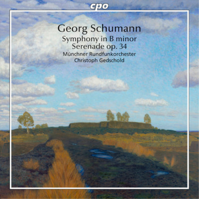 Georg Schumann Georg Schumann: Symphony in B Minor/Serenade, Op. 34 (CD) Album